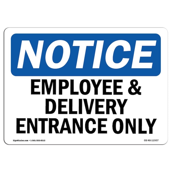 Signmission Safety Sign, OSHA Notice, 7" Height, 10" Width, Employee And Delivery Entrance Only Sign, Landscape OS-NS-D-710-L-11937 - main